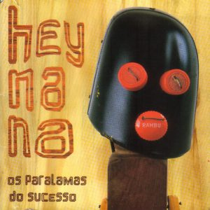 Os_Paralamas_Do_Sucesso-Hey_Na_Na-Frontal