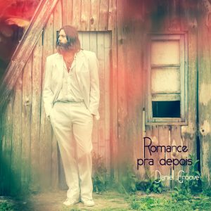 capa - Daniel Groove - Romance pra depois (2015) (1)