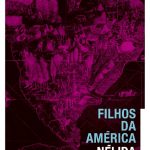 filhos-da-america-nelida-pinon