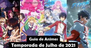 Guia de Animes temporada de Julho de 2021